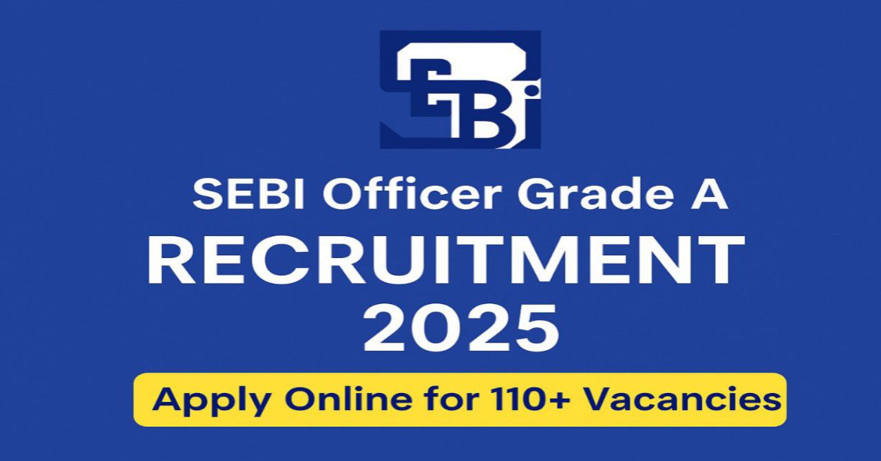 SEBI Officer Grade A Recruitment 2025