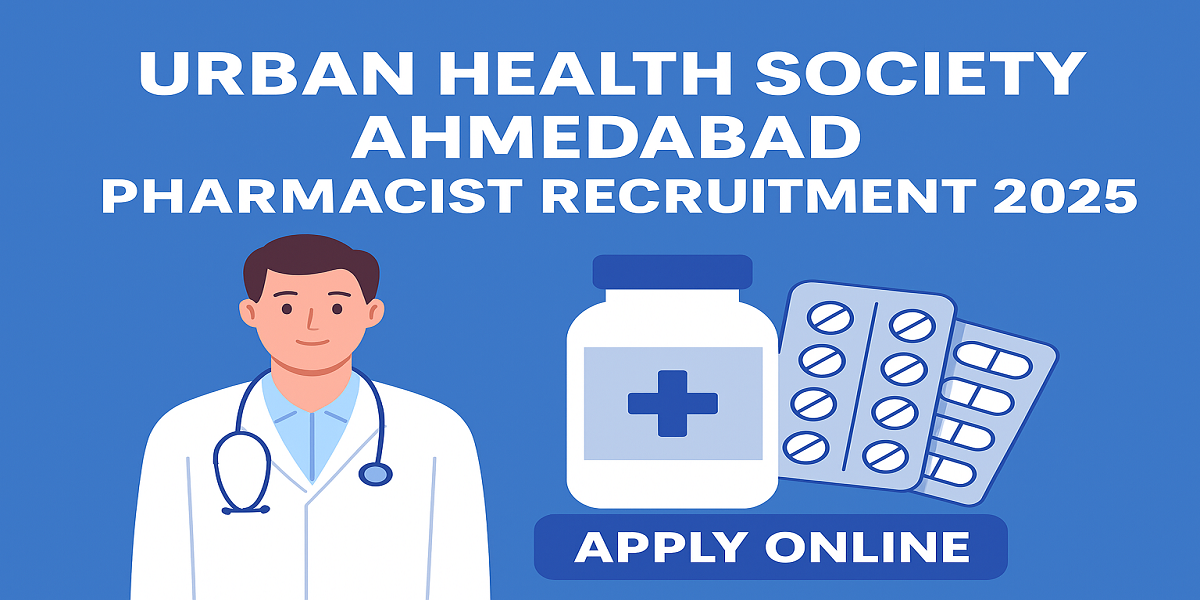 Urban Health Society Ahmedabad Pharmacist Recruitment 2025